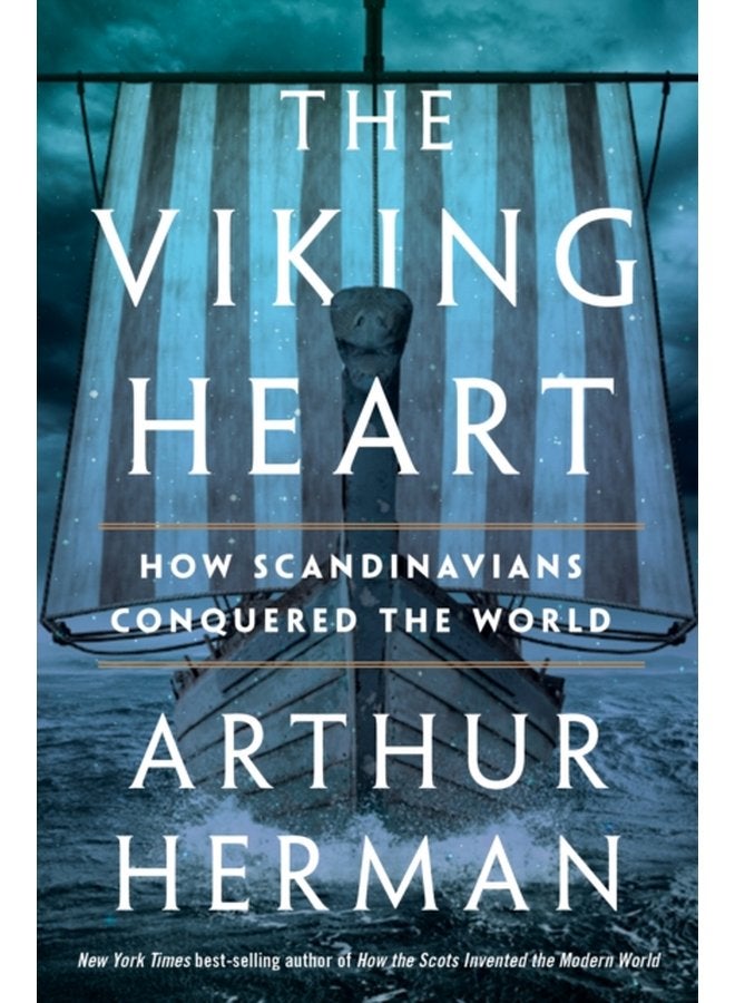 The Viking Heart How Scandinavians Conquered the World - Hardback
