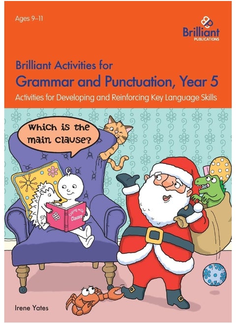 Brilliant Activities for Grammar and Punctuation, Year 5: Activities for Developing Key Language Skills