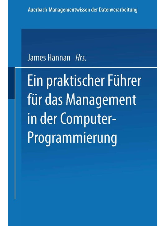 Ein praktischer Führer für das Management in der Computer-Programmierung