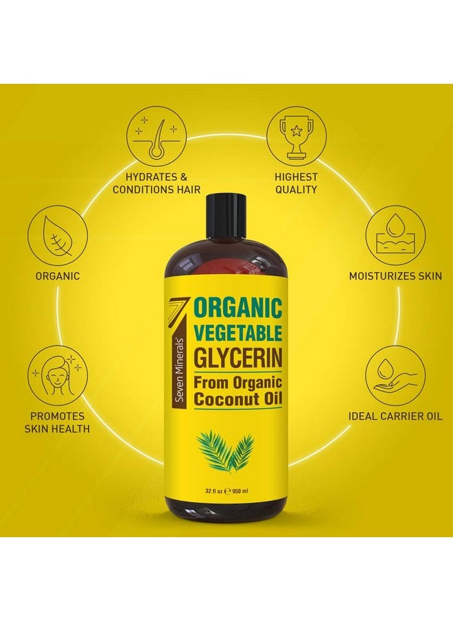 Seven Minerals Seven Minerals, Organic Vegetable Glycerin - Big 32 fl oz Bottle - No Palm Oil, Made with Organic Coconut Oil - Therapeutical Grade Glycerine for DIYs - Hair, Nails & Skin Moisturizer - Non-Gmo  - Image 2