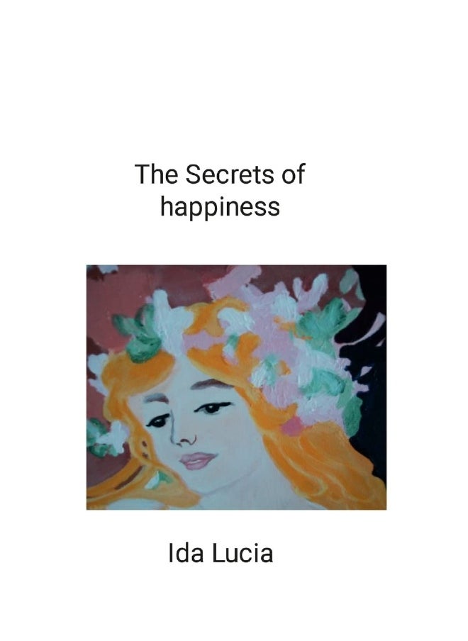 The Secrets of happiness: includes Give a meaning to your life  - Image 1