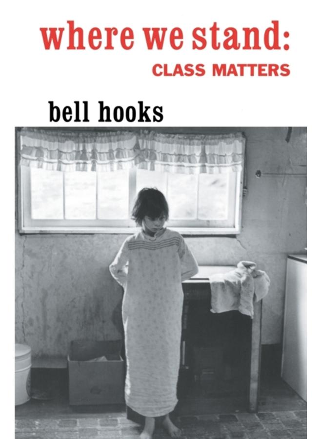Where We Stand : Class Matters 