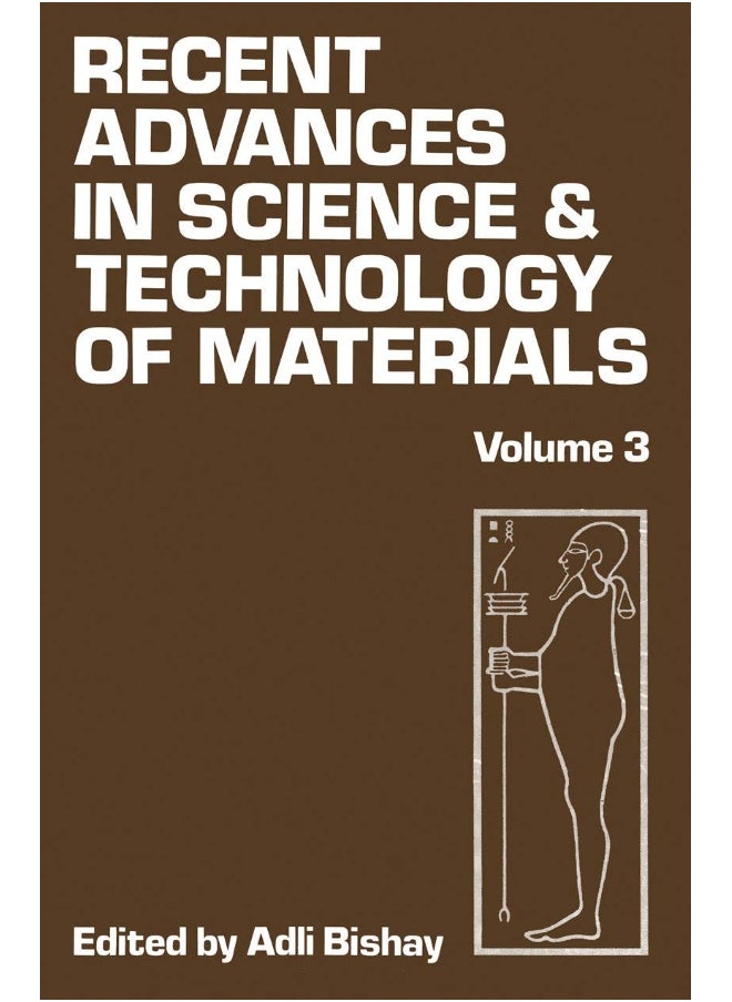 Recent Advances in Science and Technology of Materials: Volume 3 