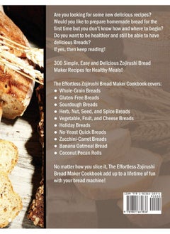 The Effortless Zojirushi Bread Maker Cookbook: 300 Easy-to-Follow Guide to Baking Delicious Homemade Bread for Healthy Eating  - Image 1