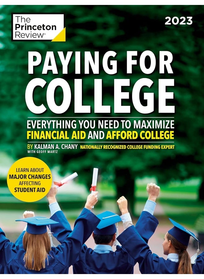 Paying For College, 2023: Everything You Need to Maximize Financial Aid and Afford College 