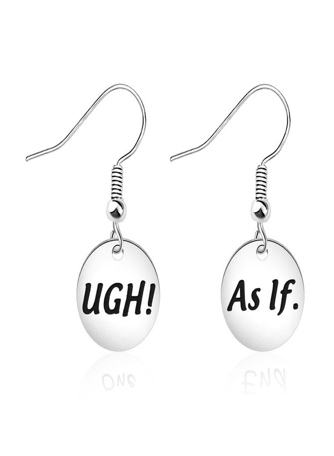 FAADBUK TV Show Inspired Gift Ugh As If Earrings Cher Horowitz Quote (Ugh As If Earrings) - Image 1