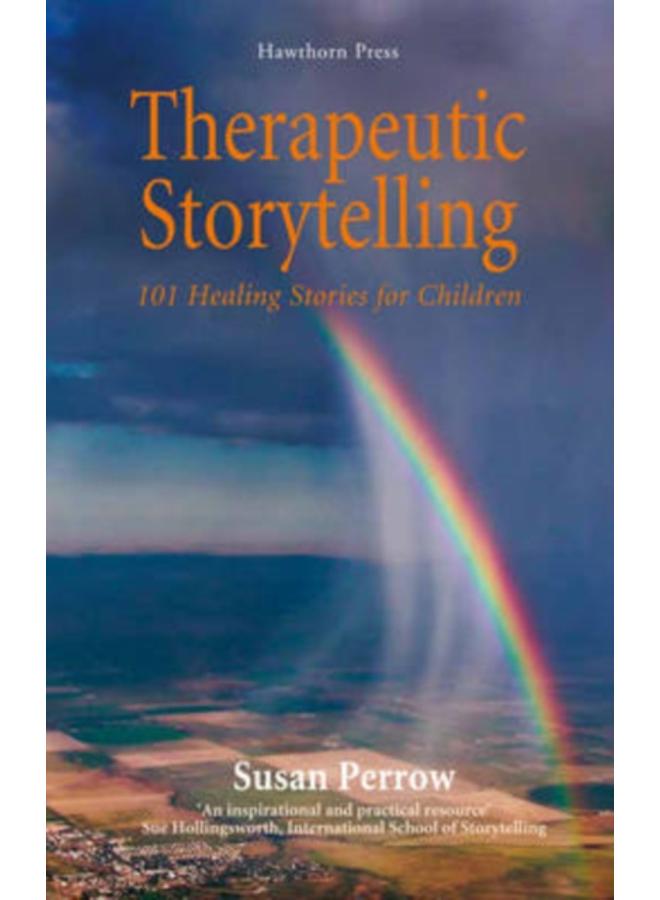 Therapeutic Storytelling : 101 Healing Stories for Children 