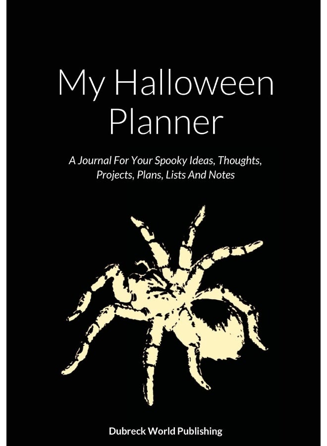 My Halloween Planner: A Journal For Your Spooky Ideas, Thoughts, Projects, Plans, Lists And Notes  - Image 1