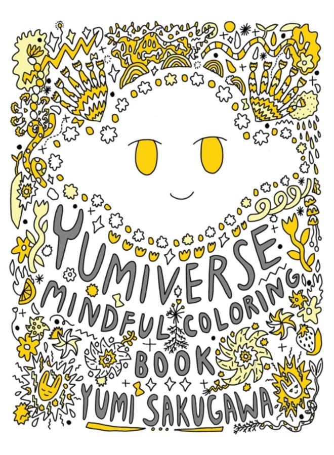 The Yumiverse Mindful Coloring Book