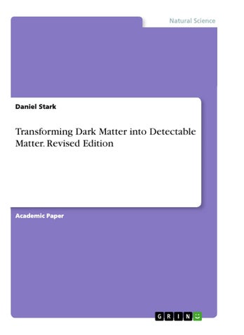 Transforming Dark Matter into Detectable Matter. Revised Edition - pzsku/Z6EB7A82A2D3662833F96Z/45/1749035378/75c1445d-9d12-450c-b873-0ad68cbbef00