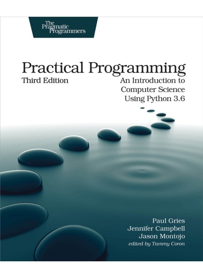 Practical Programming 3e An Introduction to Computer Science Using Python 3 6 - Paperback
