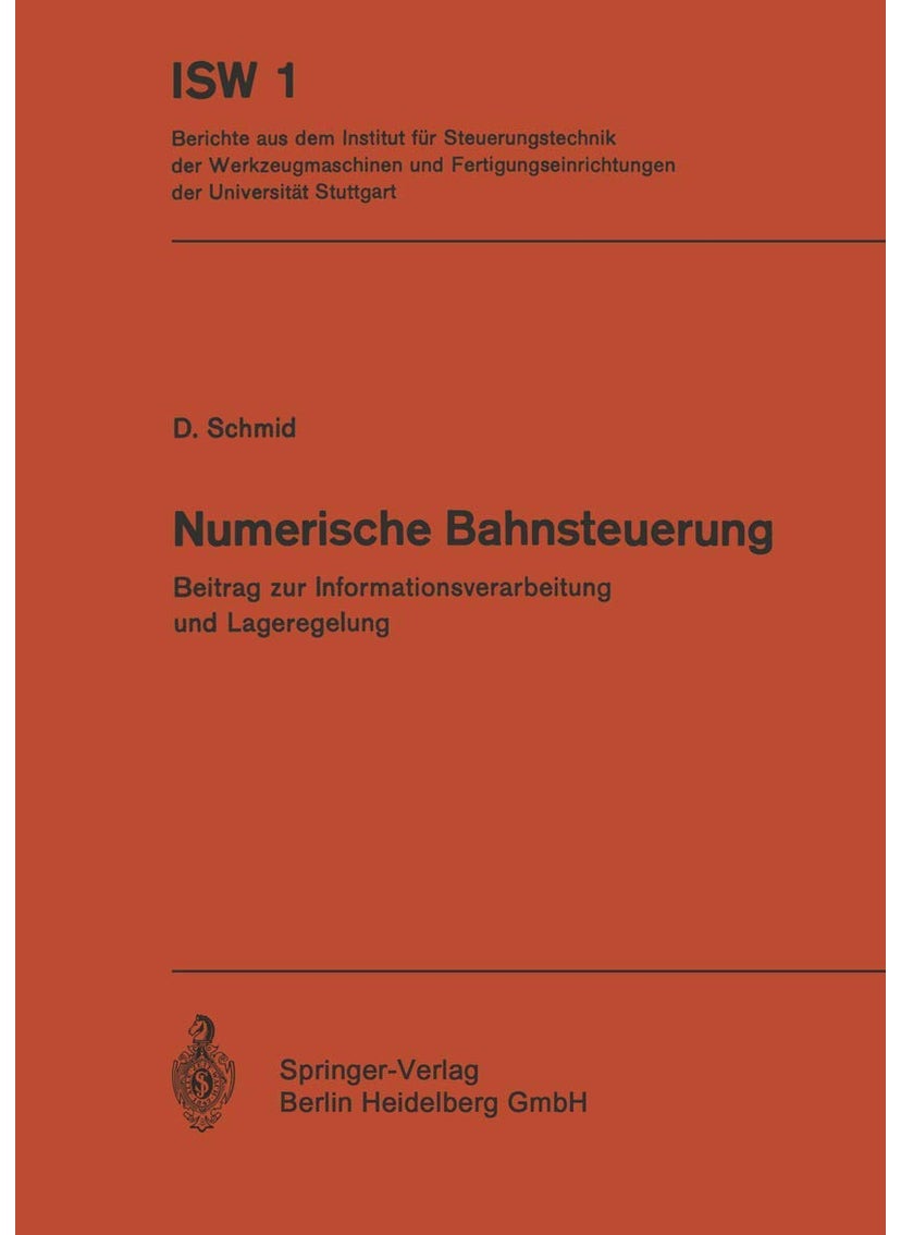 Numerische Bahnsteuerung: Beitrag zur Informationsverarbeitung und Lageregelung 