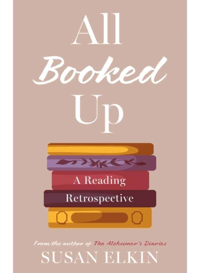 All Booked Up : A Reading Retrospective 