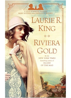 Riviera Gold: A Novel of Suspense Featuring Mary Russell and Sherlock Holmes 