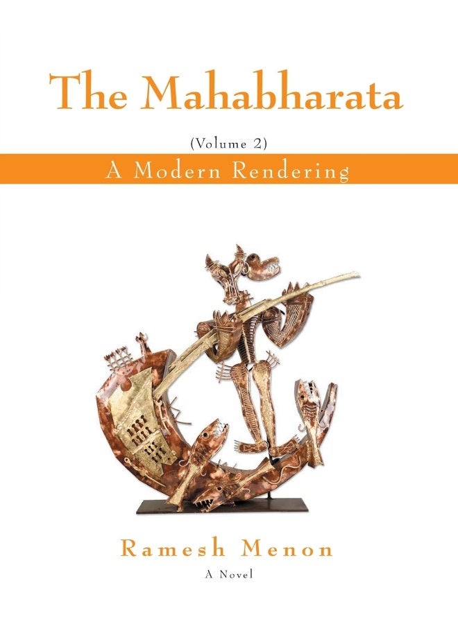 iUniverse The Mahabharata: A Modern Rendering, Vol. 2