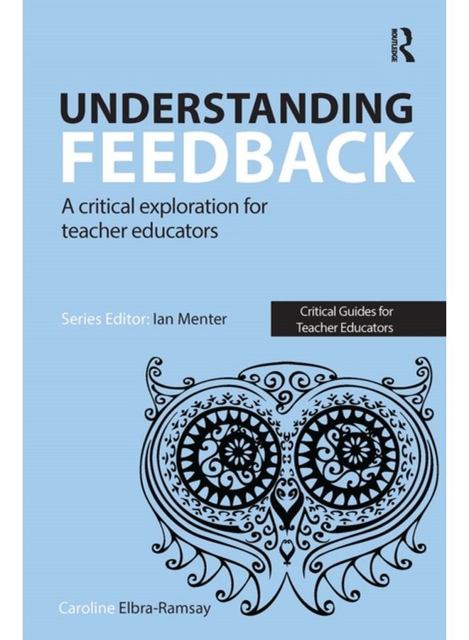 Understanding Feedback A critical exploration for teacher educators - Paperback