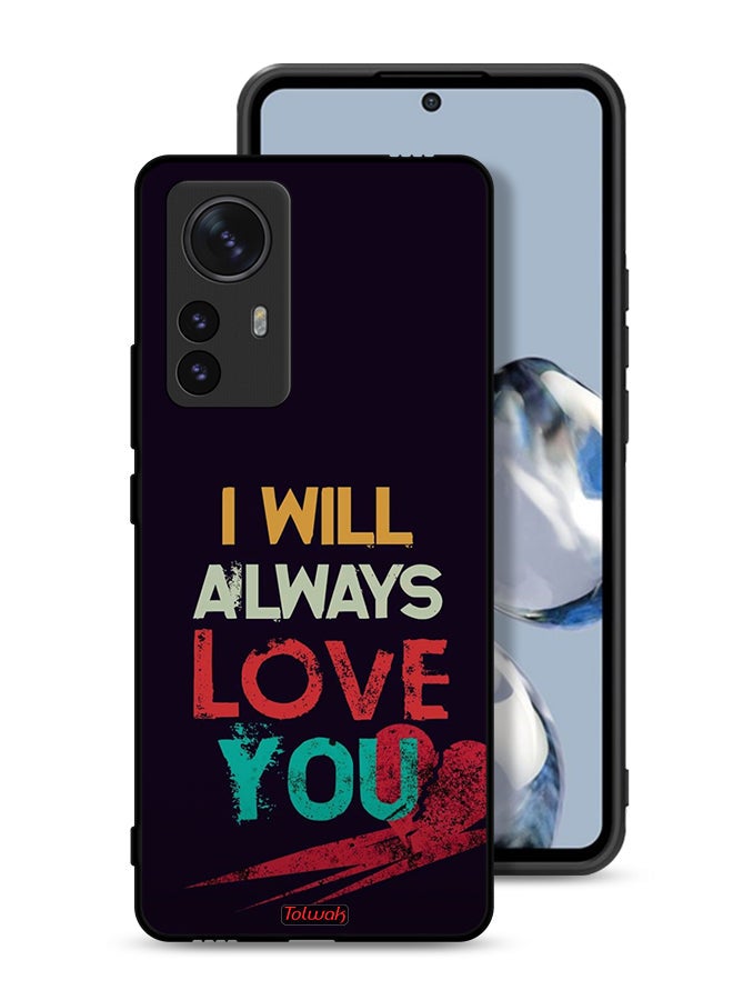 Tolwak Xiaomi 12 Pro Protective Case Cover I Will Always Love You - Image 1