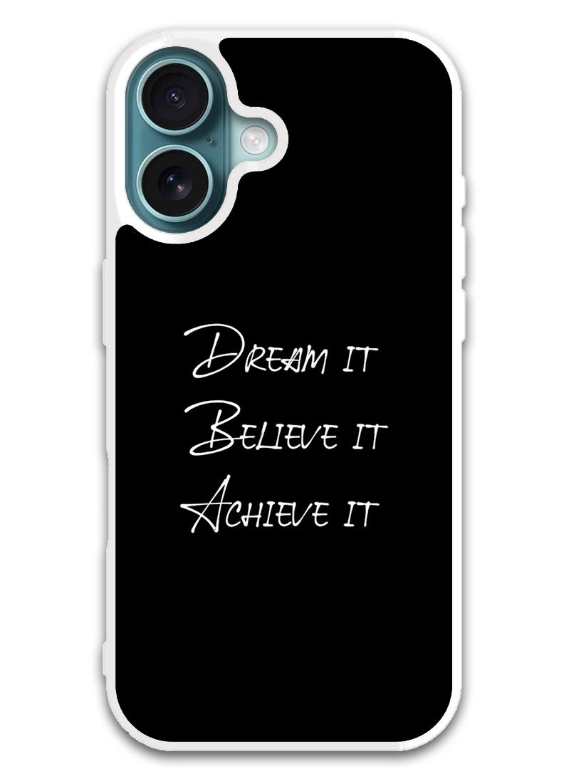 Theodor Protective Case Cover For APPLE IPHONE 16 Dream it (White Bumper) - Image 1