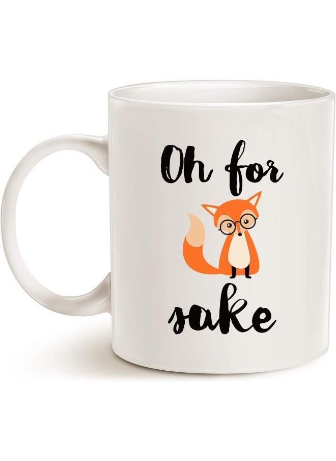 Spoil Your Wall - Funny Quote Fox Coffee Mug, Oh For Fox Cute Fathers And Mothers Day Gifts Fun Cup White, 12 Oz - Image 1