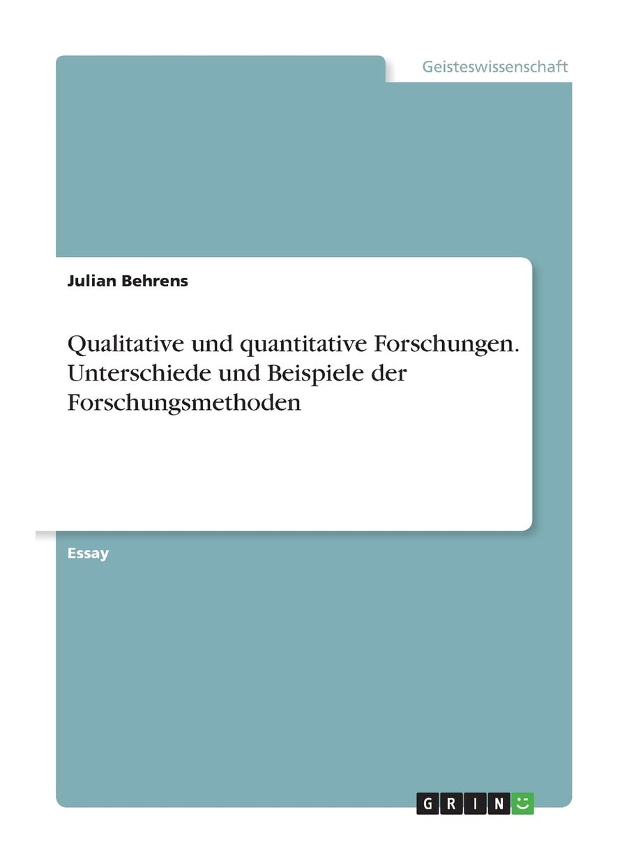 Qualitative und quantitative Forschungen. Unterschiede und Beispiele der Forschungsmethoden 