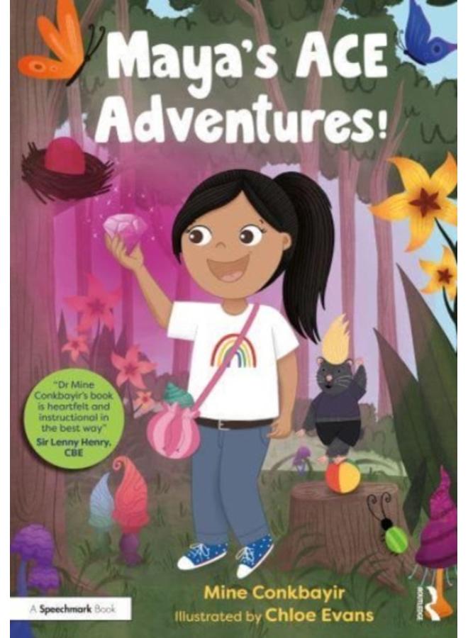 Maya's ACE Adventures! : A Story to Celebrate Children's Resilience Following Adverse Childhood Experiences 