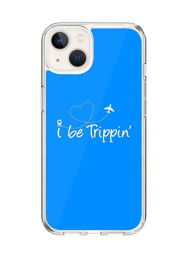 Stylizedd - Classic Clear Case for Apple iPhone 14 Hybrid Soft Case Flexible Edges Anti Drop TPU PC Gel Thin Transparent Cover [ Designed for Apple iPhone 14 ] - I be trippin' Full Print - Image 1
