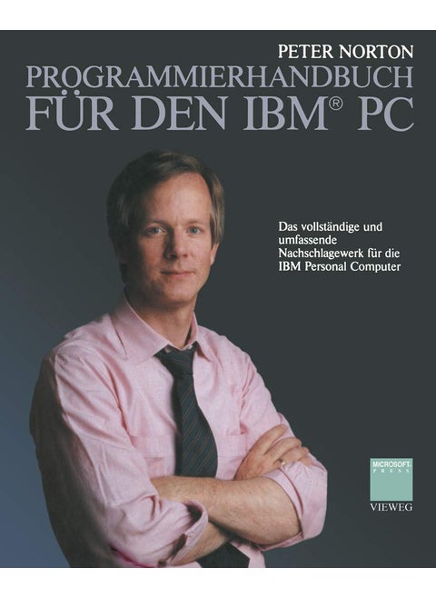 Programmierhandbuch für den IBM® PC: Das vollständige und umfassende Nachschlagewerk für die IBM Personal Computer