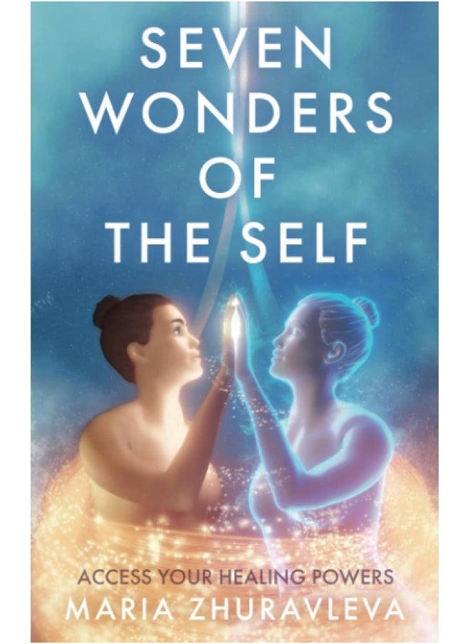 Seven Wonders of The Self: Access your Healing Powers  - Image 1