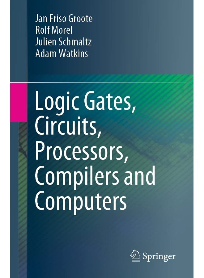 Logic Gates, Circuits, Processors, Compilers and C  - Image 1