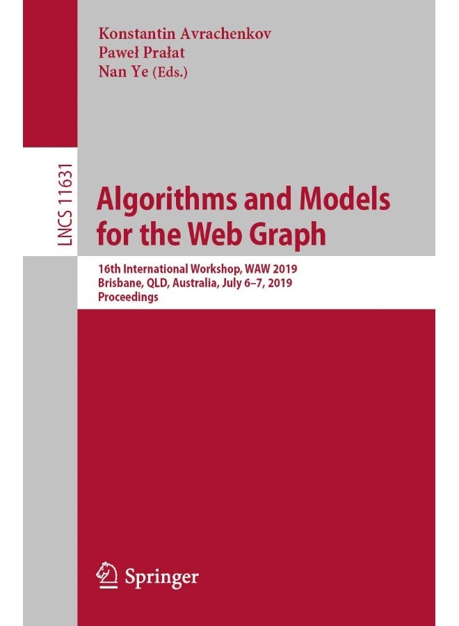 Algorithms and Models for the Web Graph: 16th International Workshop, WAW 2019, Brisbane, QLD, Australia, July 6-7, 2019, Proceedings