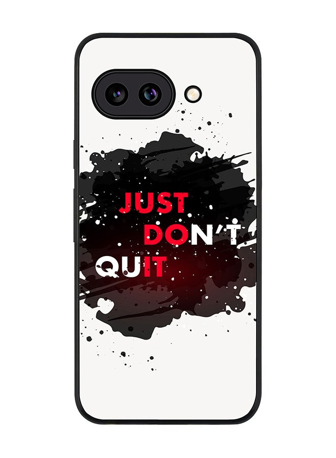For Google Pixel 9a Case,Slim fit Camera Protection, Shockproof Thin Phone cover  - Just don't quit