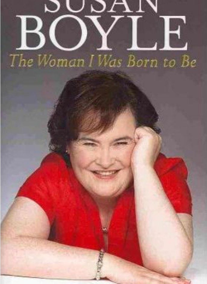 The Woman I Was Born to Be: My Story Autobiography by Susan Boyle 