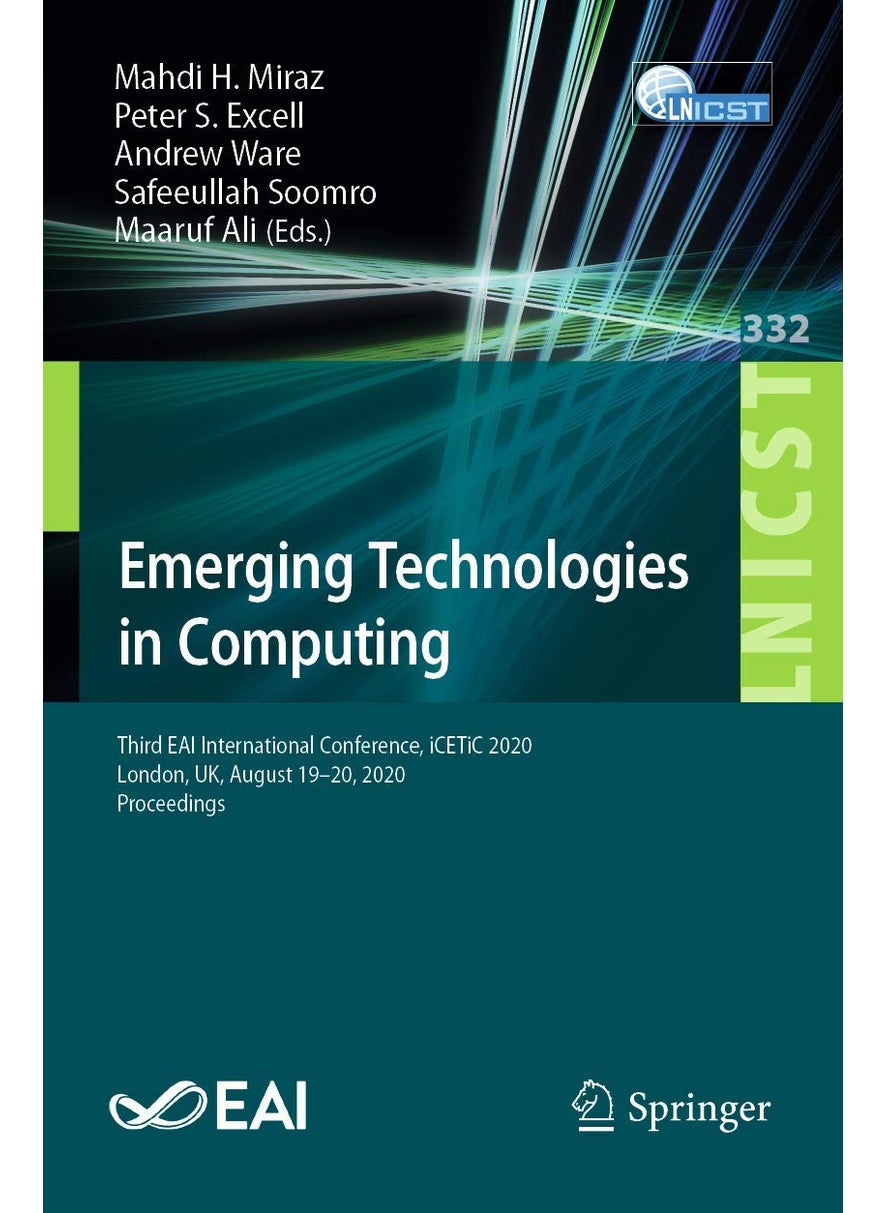 Emerging Technologies in Computing: Third EAI International Conference, iCETiC 2020, London, UK, August 19-20, 2020, Proceedings 