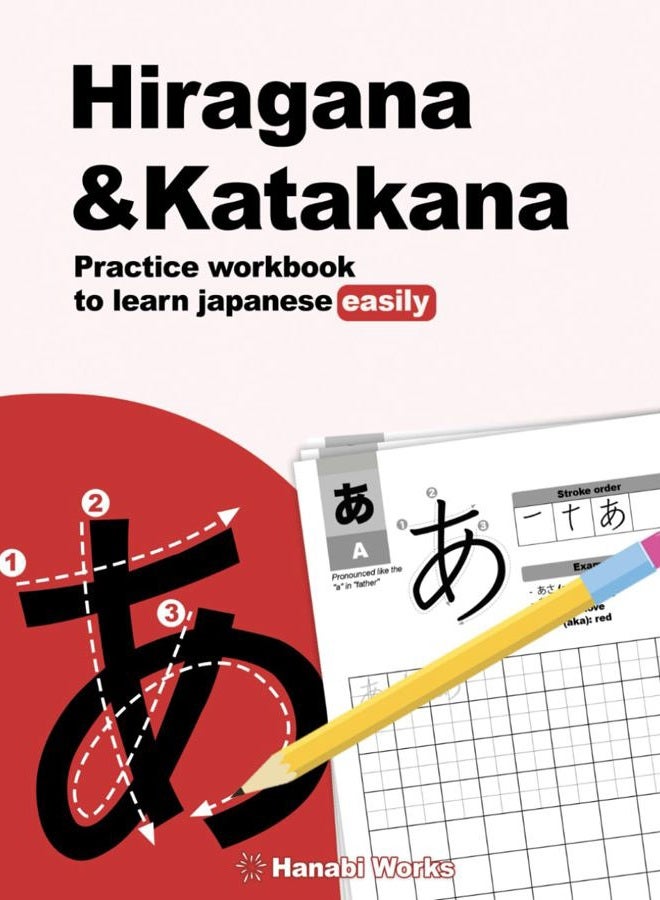 Hiragana & Katakana - Practice Workbook to Learn Japanese Easily: Your easy and effective guide to starting japanese today!