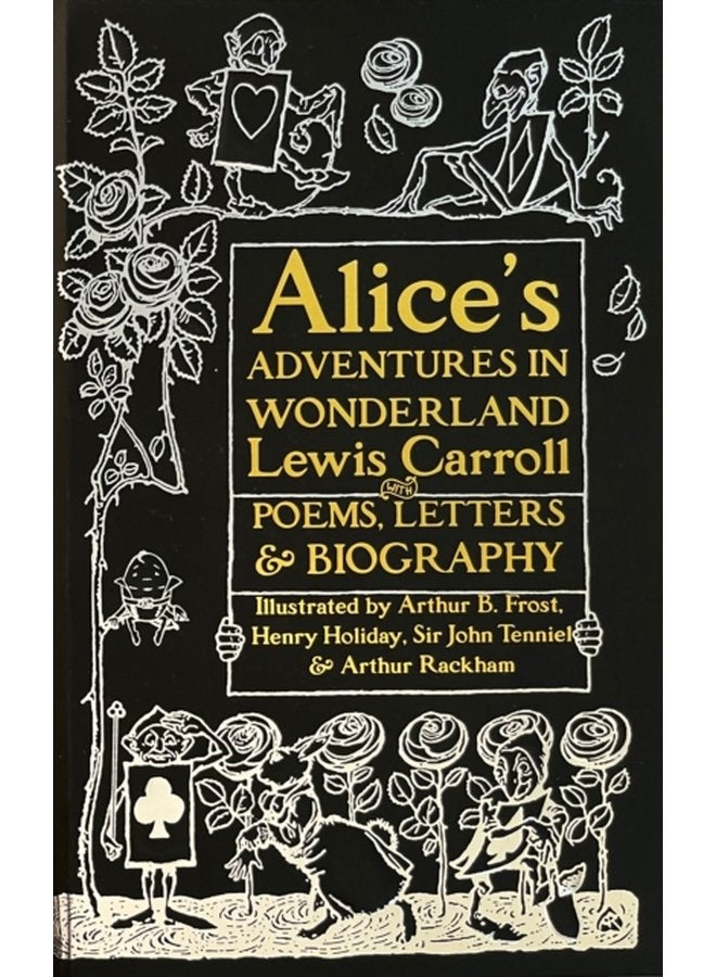 Alice s Adventures in Wonderland Unabridged with Poems Letters Biography - Hardback