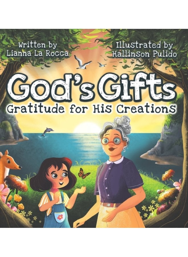 God s Gifts Gratitude for His Creations - Hardback