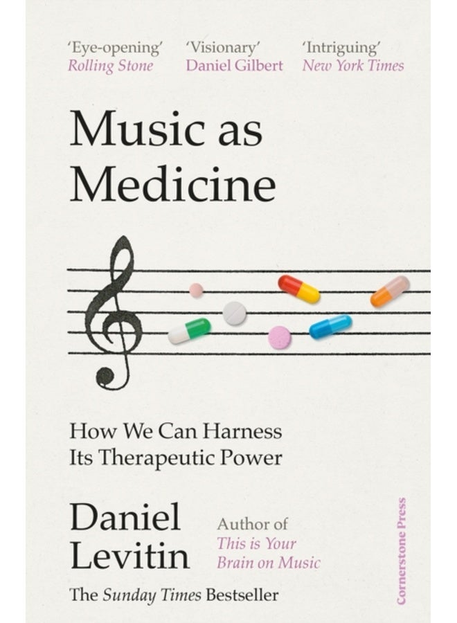 Music as Medicine : How We Can Harness Its Therapeutic Power 