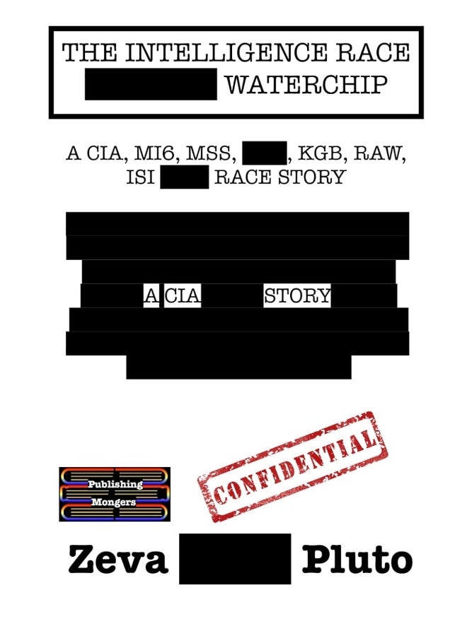 Publishing Mongers The Intelligence Race Waterchip: A CIA, MI6, MSS, KGB, KGB, RAW, ISI Race Story - Image 1