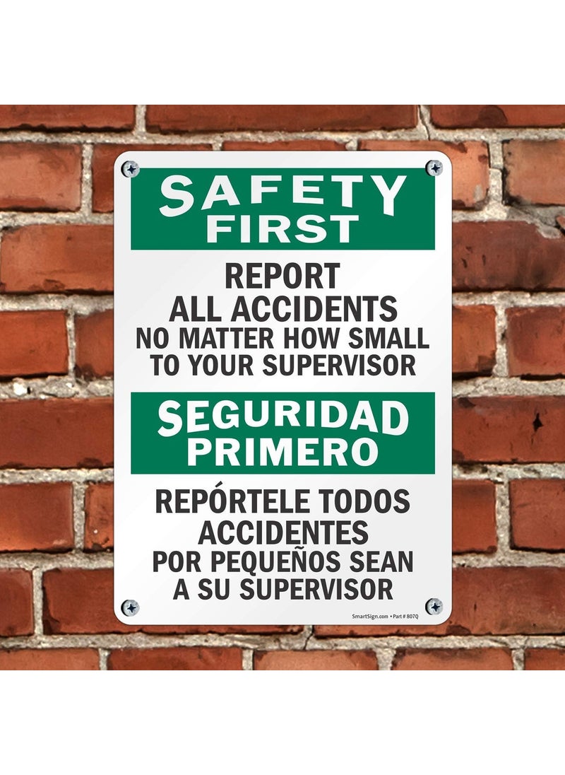SmartSign SmartSign  S5981PL14 Safety First  Report All Accidents To Supervisor Bilingual Sign  10 x 14 Plastic  - Image 3
