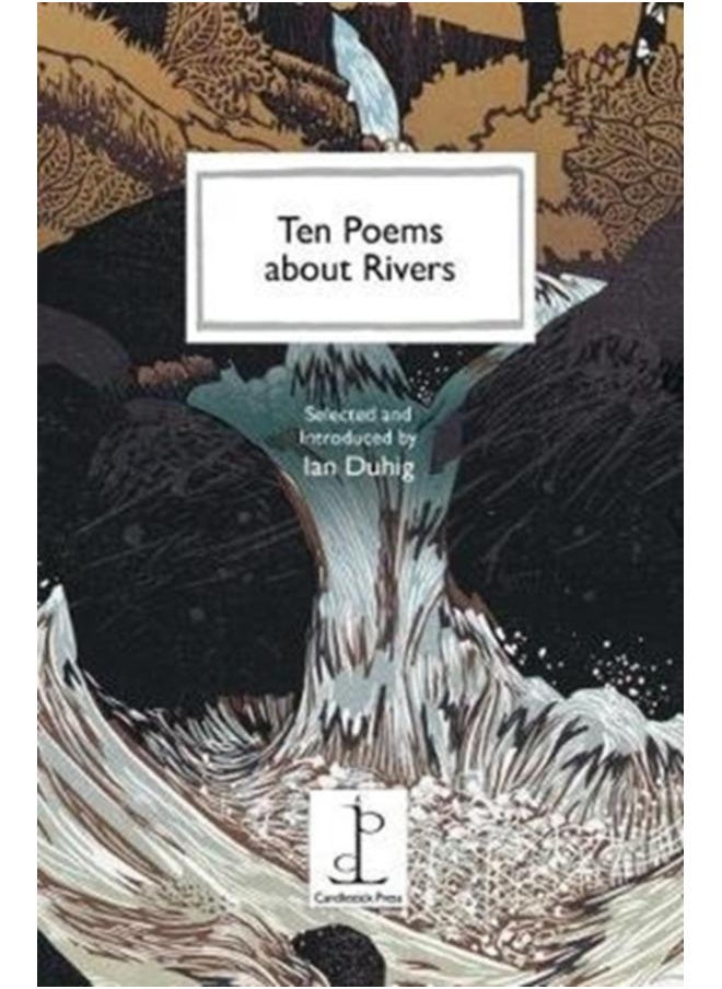Ten Poems about Rivers 
