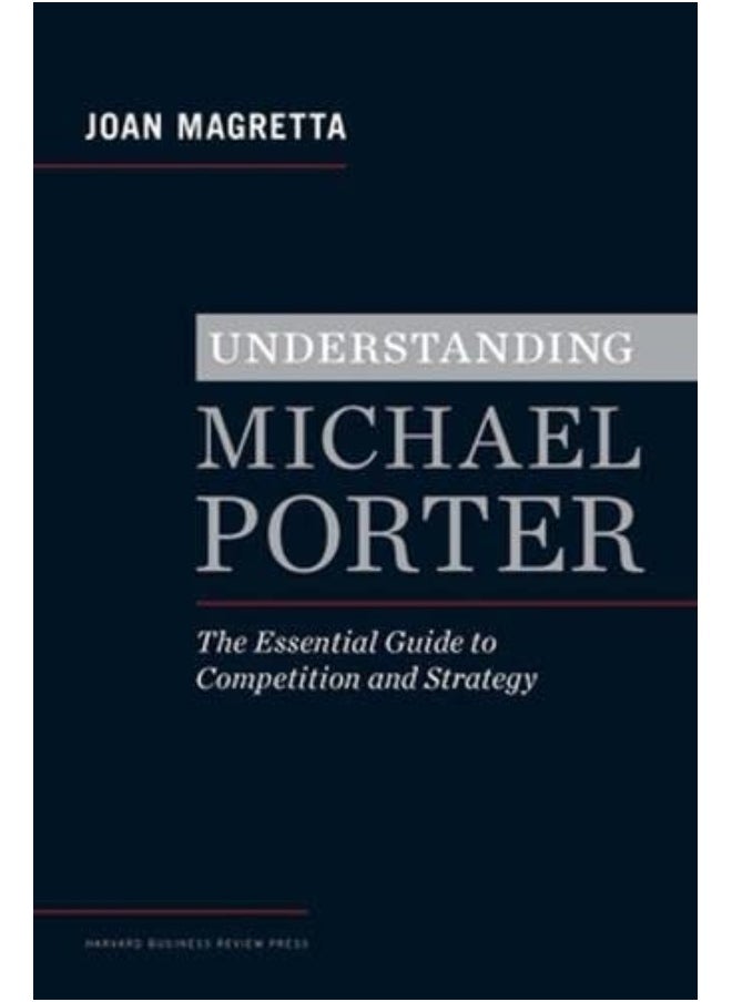 null - Understanding Michael Porter: The Essential Guide to Competition and Strategy - Image 1