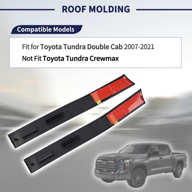 Generic Magimaker Roof Molding Rear Exterior Left & Right Side 75553-0C020 75554-0C020 Compatible with Toyota Tundra Double Cab 2007-2021 Driver & Passenger Roof Drip Side Trim Molding (NOT FIT for CREWMAX)  - Image 2