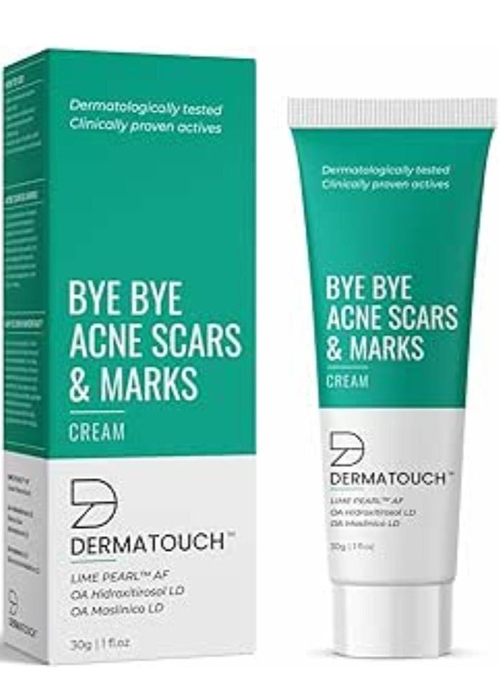 DERMATOUCH Bye Bye Acne Scars & Marks Cream Acne Scars Corrector Formulated Specially to Address Scars & Marks Gives Even Skin Tone Suitable For All Skin Types 30G