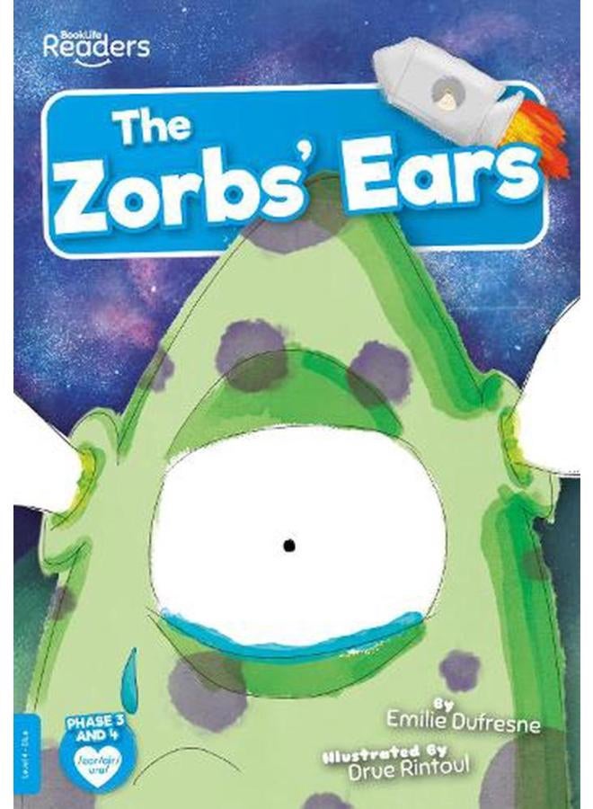 The Zorbs` Ears BookLife Readers - Level 04 - Blue  Ed   1