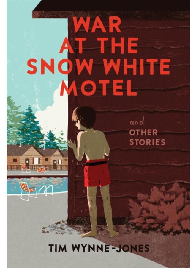 War at the Snow White Motel and Other Stories 
