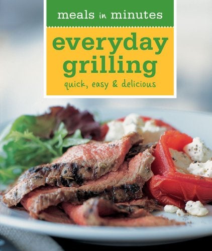 Meals In Minutes Everyday Grilling Quick Easy And Delicious  - Image 1