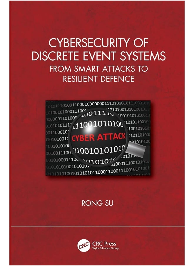Cybersecurity of Discrete Event Systems: From Smart Attacks to Resilient Defence 