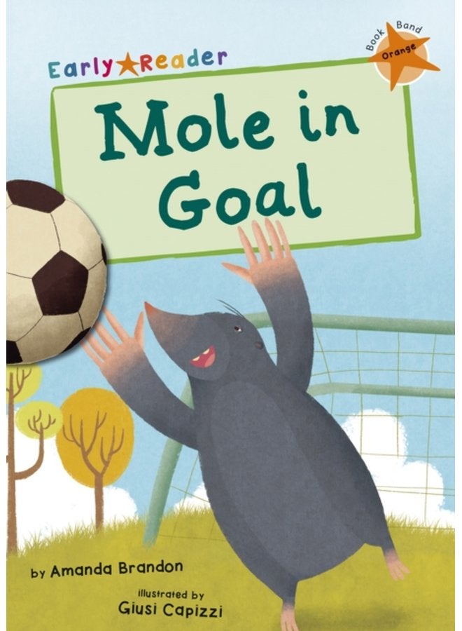 Mole in Goal Orange Early Reader - Paperback