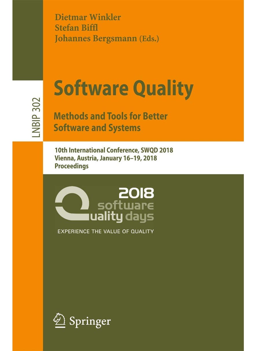 Software Quality: Methods and Tools for Better Software and Systems : 10th International Conference, SWQD 2018, Vienna, Austria, January 16-19, 2018, Proceedings 
