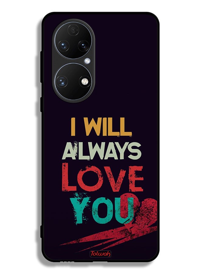 Tolwak Huawei P50E Protective Case Cover I Will Always Love You - Image 2